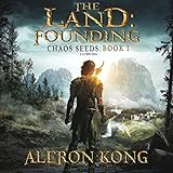 The Land: Founding: Chaos Seeds, Book 1