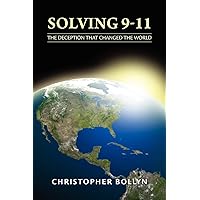 Solving 9-11: The Deception That Changed the World