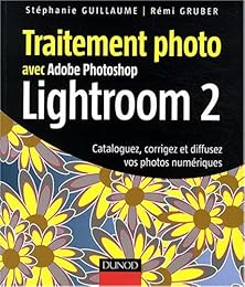 Traitement photo avec Adobe Photoshop Lightroom 2
