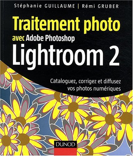 Traitement photo avec Adobe Photoshop Lightroom 2