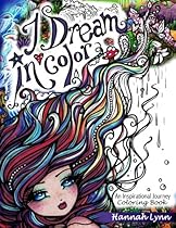 I Dream in Color: An Inspirational Journey Coloring Book I Dream in Color: An Inspirational Journey Coloring Book