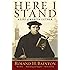 Here I Stand: A Life of Martin Luther