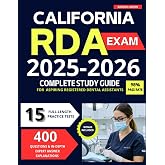 Conquer the California RDA Exam: The Complete Study Guide for Aspiring Registered Dental Assistants.Proven Strategies for Success. Including 15 Full-Length Practice Tests with Answer Explanations