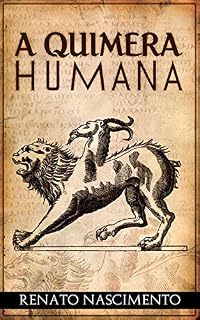 Livro A QUIMERA HUMANA