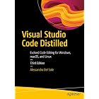 Visual Studio Code Distilled: Evolved Code Editing for Windows, macOS, and Linux (Professional and Applied Computing)