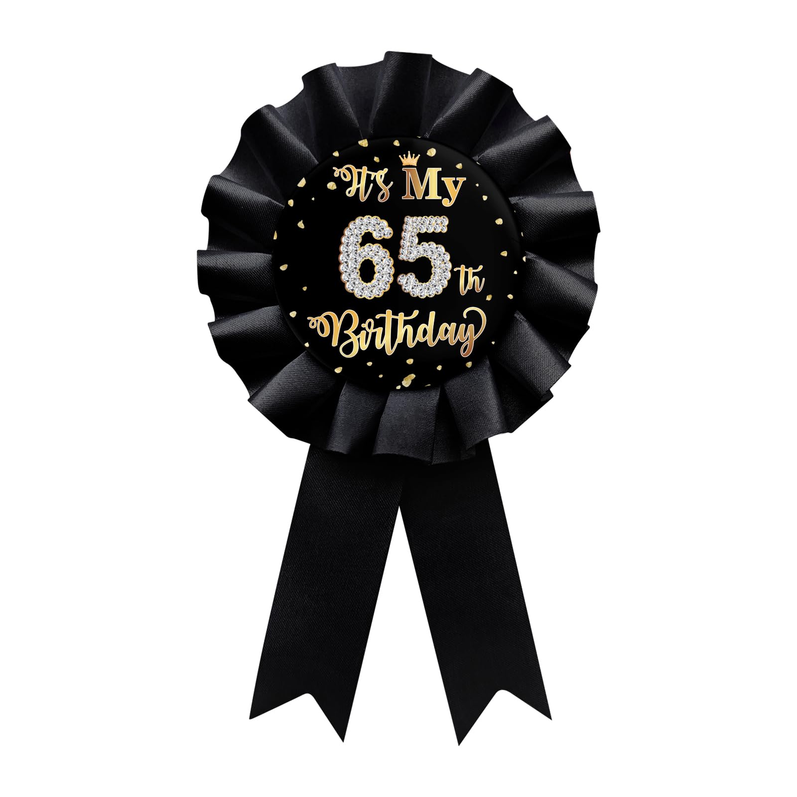 Photo 1 of Black It's My 65th Birthday Tinplate Badge Pin, Happy 65th Birthday Man or Woman Award Ribbon Party Decorations Sign