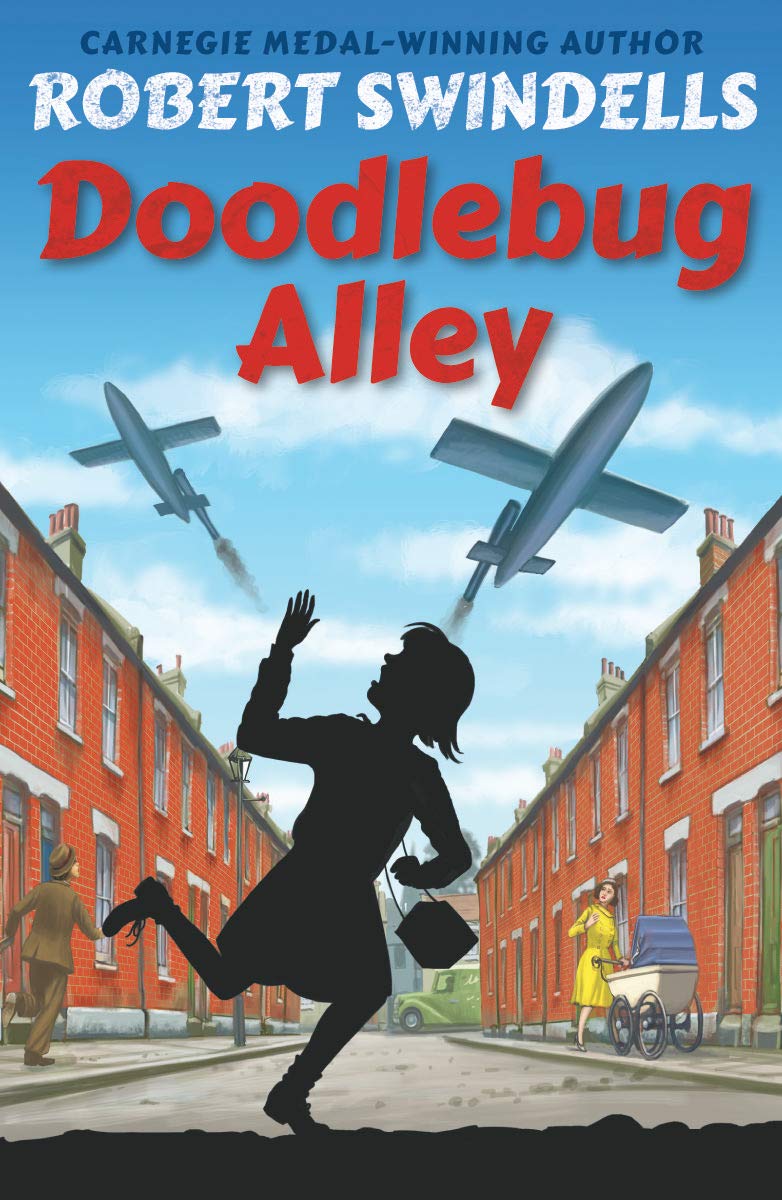 Doodlebug Alley World War Ii Trilogy Robert Swindells Leo Hartas Amazon Co Uk Books