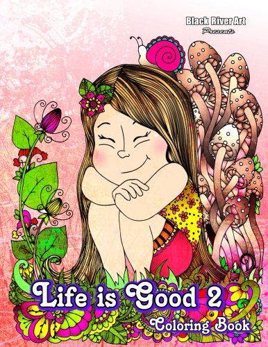 Amazon Com Life Is Good 2 Coloring Book 9781544148175