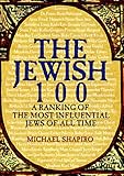 The Jewish 100: A Ranking of the Most Influential Jews of All Time by 