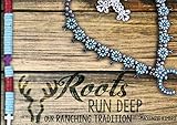 Hardcover Roots Run Deep : Our Ranching Tradition Book