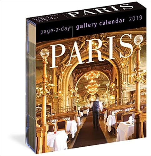 Paris Page-A-Day Gallery Calendar 2019 Paris Page-A-Day Gallery Calendar 2019