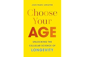 Choose Your Age: Unlocking the Cellular Science of Longevity