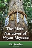 Image de The Moral Narratives of Hayao Miyazaki