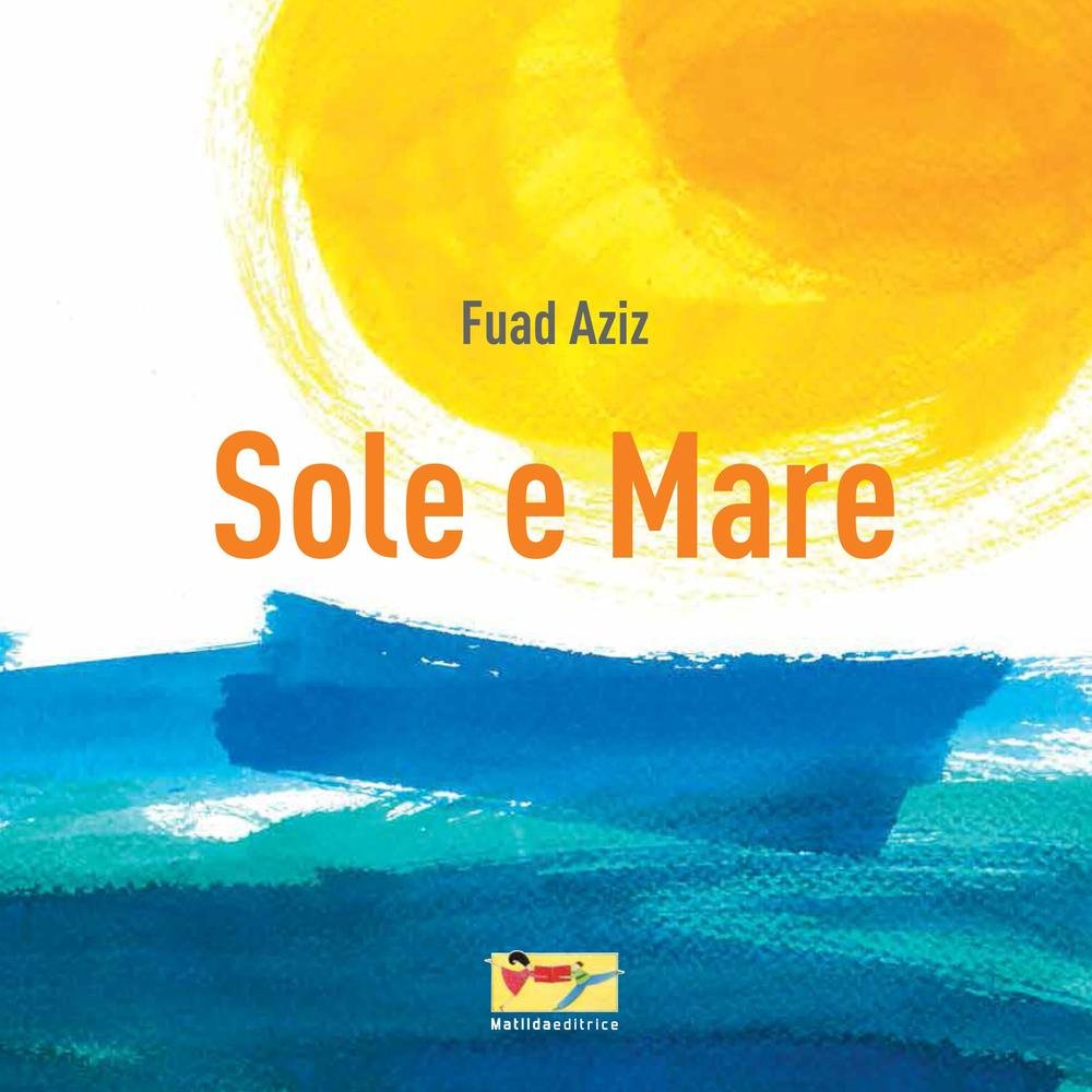Aziz Fuad Sole E Mare Aziz Amazon Co Uk Aziz Fuad 9788899908003 Books