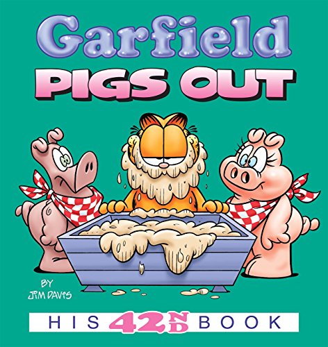 Garfield Pigs Out: His 42nd Book (Garfield Series) by Jim Davis