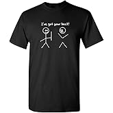 I've Got Your Back Shirt for Men Women Kids Stick Figure Friendship Tee Funny Graphic Sarcastic Joke Novelty T-Shirt