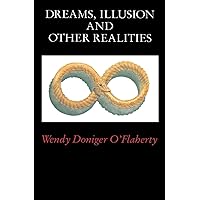 Dreams, Illusion, and Other Realities