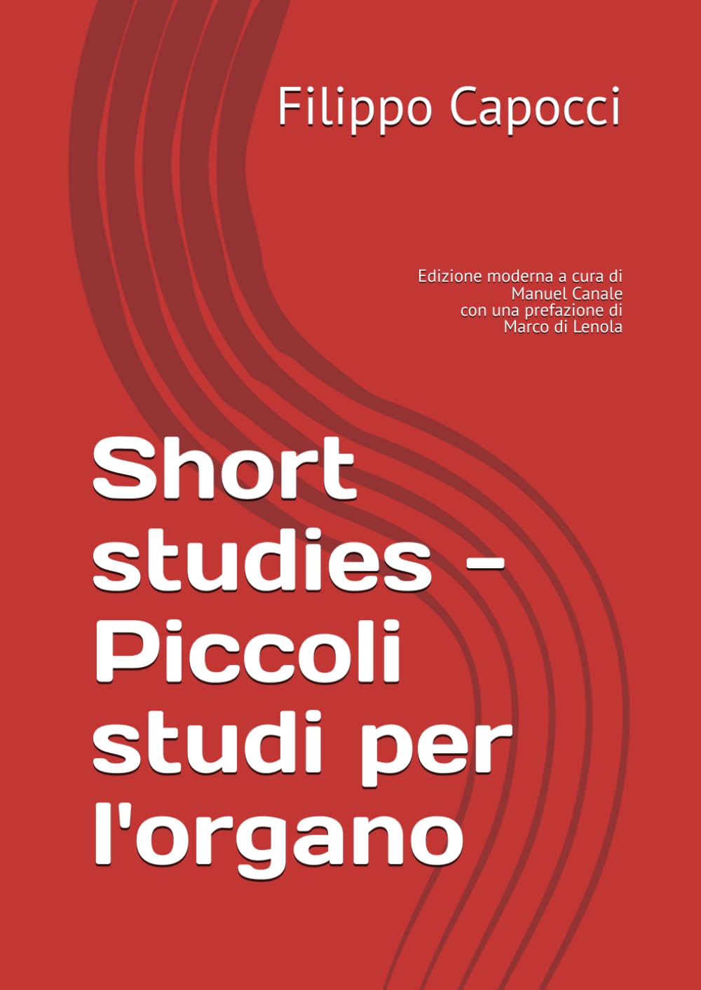Short studies: piccoli studi per l'organo (Documenti ottocenteschi sull'organo italiano)