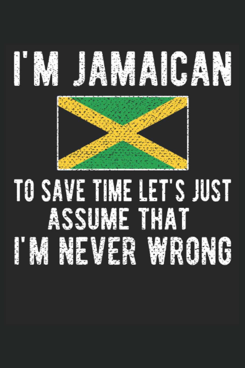 Funny Jamaica Lined Notebook: Jamaican Funny Journal 120 Pages for People with Jamaican Roots & Heritage