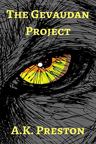 The Gevaudan Project by A. K. Preston