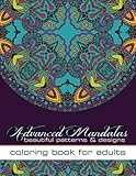 Advanced Mandalas Beautiful Patterns & Designs Coloring Book For Adults (Beautiful Patterns & Designs Adult Coloring Books) (Volume 51)
