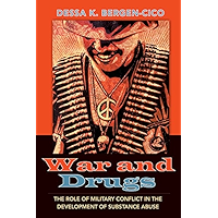 War and Drugs: The Role of Military Conflict in the Development of Substance Abuse book cover