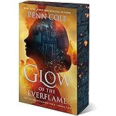 Glow of the Everflame: A Novel (The Kindred’s Curse Saga)
