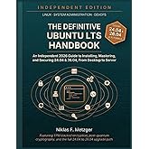 The Definitive Ubuntu LTS Handbook: An Independent 2026 Guide to Installing, Mastering, and Securing 24.04 &amp; 26.04 &mdash; From Desktop to Server