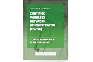 Certified Wireless Network Administrator (CWNA) - Course Handbook & Exam Questions