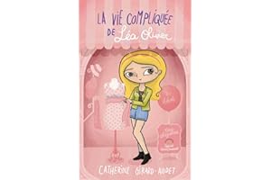 La vie compliquée de Léa Olivier tome 13.2: Liberté (French Edition)