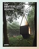 Image de The Hinterland: Cabins, Love Shacks and Other Hide-Outs