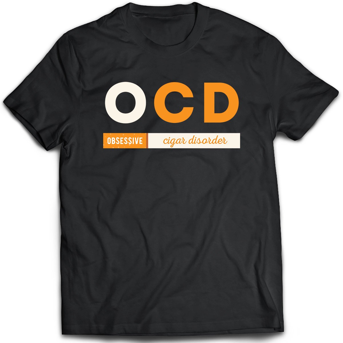 Cigar Gift, Cigar Art, S Ocd Gift, S Tee, Black Top, S Tshirt, Cigar Top, Cigar Tee, Cigar Wear, Cigar Clothing, Cigar Apparel