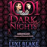 Arranged (Masters and Mercenaries #13.5) - Lexi Blake