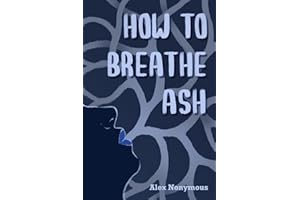 How to Breathe Ash