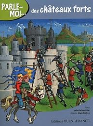 Parle-moi des châteaux forts