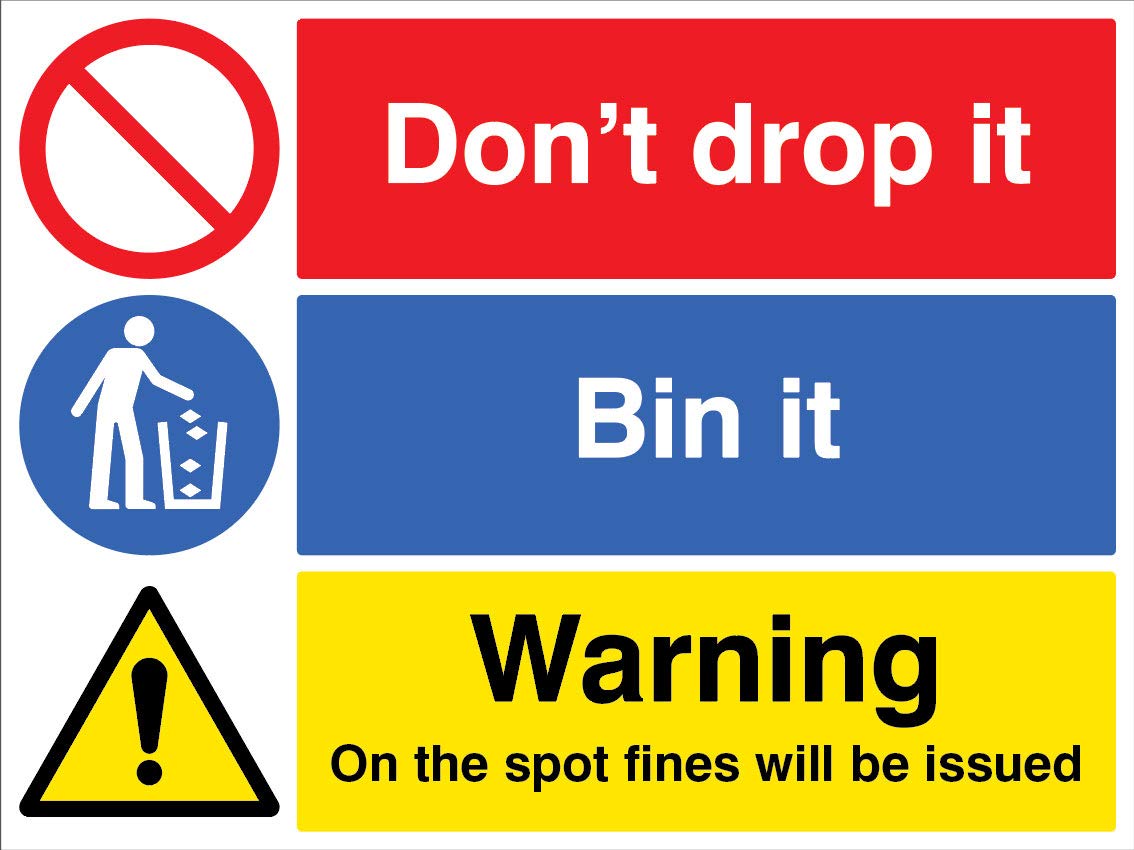 Don't drop it - bin it! On the spot fines will be issued Rigid PVC Safety Sign