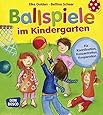 Ballspiele im Kindergarten - Für Koordination, Konzentration