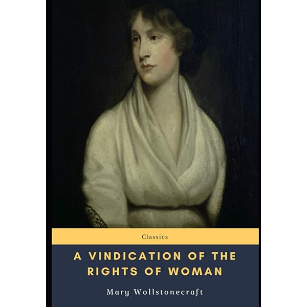 A Vindication of the Rights of Woman: A Norton Critical Edition