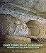 Cave Temples of Dunhuang: Buddhist Art on China's Silk Road by