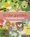 Petit Collage Coloring Book, in The Garden