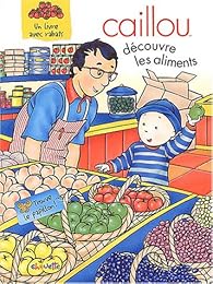 Caillou découvre les aliments