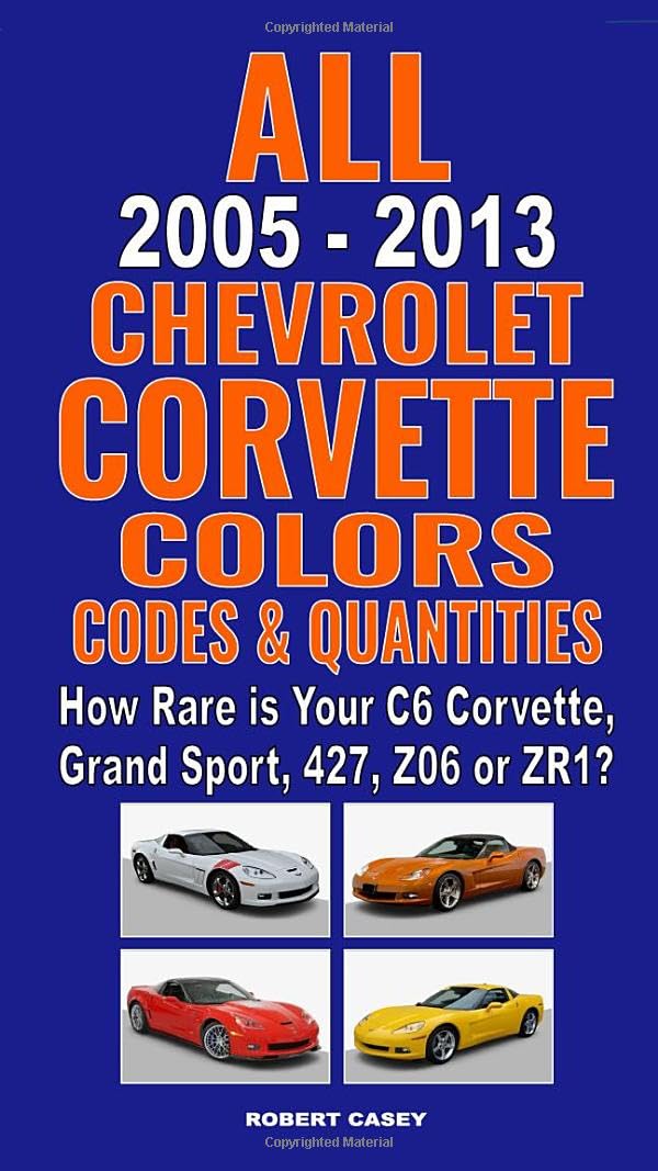 Photo 1 of All 2005-2013 Chevrolet Corvette Colors, Codes & Quantities: How Rare is Your C6 Corvette, Grand Sport, 427, Z06, or ZR1?