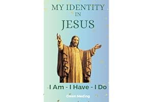 My Identity in Jesus Prayer Book: I Am, I Have, I Do