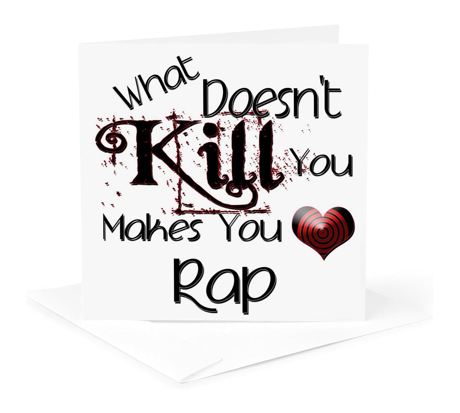 3dRose gc_186121_5 6 x 6-Inch "What Doesnt Kill You Rap" - Greeting Card