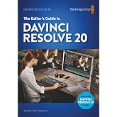 The Editor&rsquo;s Guide To DaVinci Resolve 20