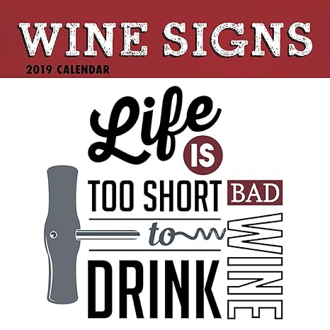 2019 Wall Calendar Wine Signs Calendar 12 X 12 Inch Monthly View 16 Month Funny Quotes Theme Includes 180 Reminder Stickers