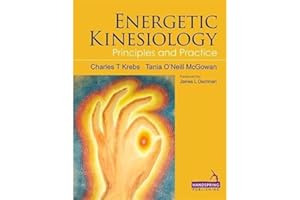 Energetic Kinesiology: Principles and Practice