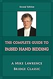 Complete Guide to Passed Hand Bidding (Mike Lawrence Bridge Classic)