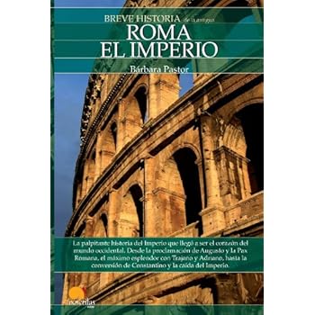 Breve historia de Roma II: El Imperio Breve historia de Roma II: El Imperio