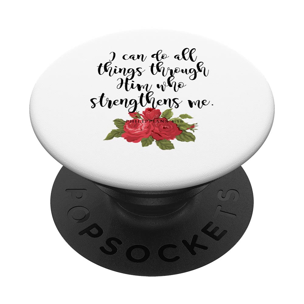 I Can Do All Through Him Who Strengthens Me Verse Christian PopSockets Swappable PopGrip
